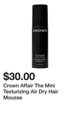 Sephora Crown Affair The Mini Texturizing Air Dry Hair Mousse offer