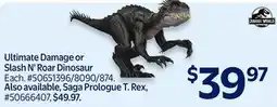 Walmart Ultimate Damage or Slash N' Roar Dinosaur offer