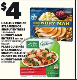 Independent Grocer HEALTHY CHOICE STEAMERS OR SIMPLY ENTRÉES, 255-306G OR HUNGRY-MAN ENTRÉES, 360-455G offer