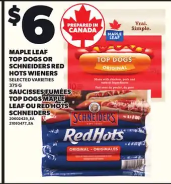 Independent Grocer MAPLE LEAF TOP DOGS OR SCHNEIDERS RED HOTS WIENERS, 375G offer
