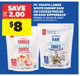 Real Canadian Superstore PC PACIFIC LARGE WHITE SHRIMP RAW OR COOKED PEELED OR RAW ZIPPERBACK , 31 - 40 PER LB 400 G offer
