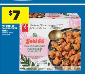 Real Canadian Superstore PC GOBI 65 CAULIFLOWER BITES, 400 G offer