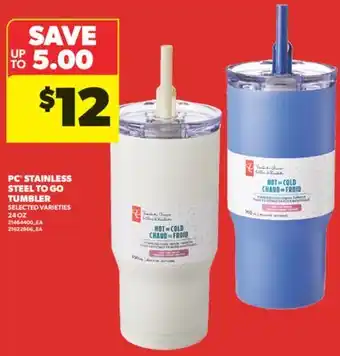 Real Canadian Superstore PC STAINLESS STEEL TO GO TUMBLER, 24 OZ offer