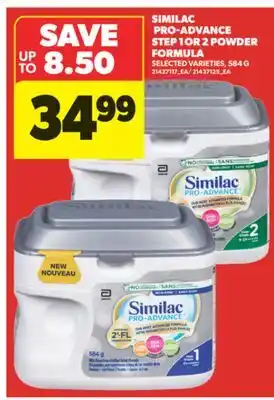 Real Canadian Superstore SIMILAC PRO-ADVANCE STEP 1 OR 2 POWDER FORMULA, 584 G offer