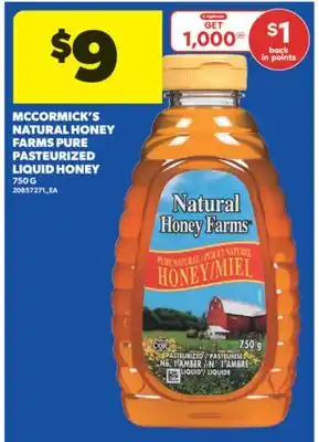 Real Canadian Superstore MCCORMICK'S NATURAL HONEY FARMS PURE PASTEURIZED LIQUID HONEY, 750 G offer
