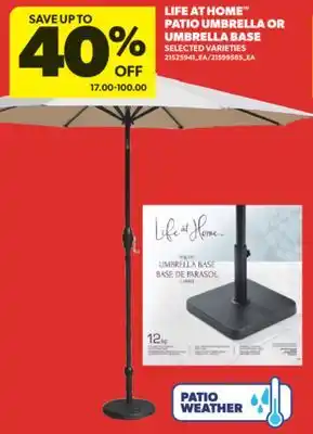 Real Canadian Superstore LIFE AT HOME PATIO UMBRELLA OR UMBRELLA BASE offer