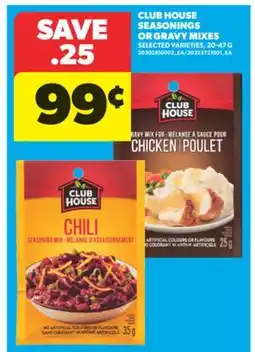 Real Canadian Superstore CLUB HOUSE SEASONINGS OR GRAVY MIXES, 20-47 G offer