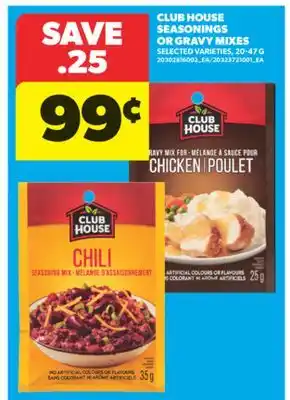 Real Canadian Superstore CLUB HOUSE SEASONINGS OR GRAVY MIXES, 20-47 G offer