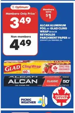 Real Canadian Superstore ALCAN ALUMINUM FOIL, 50', GLAD CLING WRAP, 60 M OR REYNOLDS PARCHMENT PAPER, 35' offer