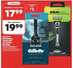 Real Canadian Superstore GILLETTE PROSHIELD, PROGLIDE OR VENUS RAZORS, 1'S offer
