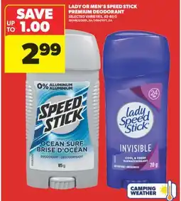 Real Canadian Superstore LADY OR MEN'S SPEED STICK PREMIUM DEODORANT, 45-85 G offer