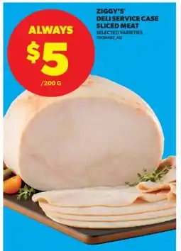 Real Canadian Superstore ZIGGY'S DELI SERVICE CASE SLICED MEAT offer
