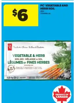 Real Canadian Superstore PC VEGETABLE AND HERB SOIL, 25 L offer