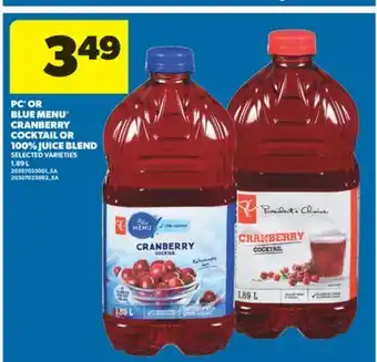 Real Canadian Superstore PC OR BLUE MENU CRANBERRY COCKTAIL OR 100% JUICE BLEND, 1.89 L offer
