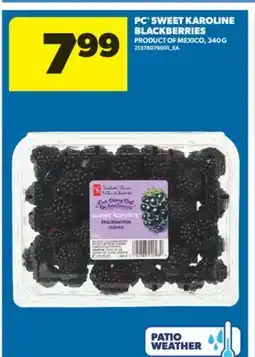 Real Canadian Superstore PC SWEET KAROLINE BLACKBERRIES, 340 G offer