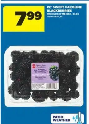 Real Canadian Superstore PC SWEET KAROLINE BLACKBERRIES, 340 G offer