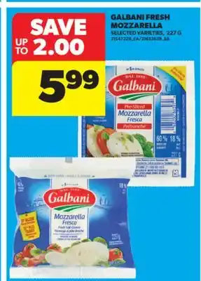 Real Canadian Superstore GALBANI FRESH MOZZARELLA, 227 G offer