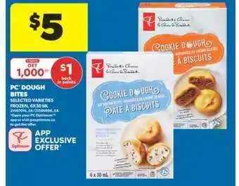 Real Canadian Superstore PC DOUGH BITES, 6X30 ML offer