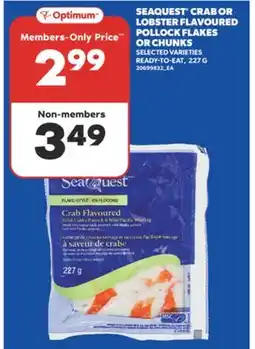 Real Canadian Superstore SEAQUEST CRAB OR LOBSTER FLAVOURED POLLOCK FLAKES OR CHUNKS, 227 G offer
