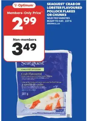 Real Canadian Superstore SEAQUEST CRAB OR LOBSTER FLAVOURED POLLOCK FLAKES OR CHUNKS, 227 G offer