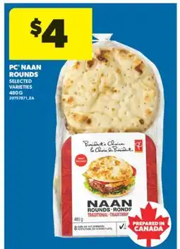 Real Canadian Superstore PC NAAN ROUNDS,480 G offer