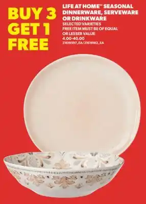Real Canadian Superstore LIFE AT HOME SEASONAL DINNERWARE, SERVEWARE OR DRINKWARE offer
