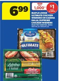 Real Canadian Superstore MAPLE LODGE ULTIMATE CHICKEN WIENERS OR ZABIHA HALAL SUPREME CHICKEN WIENERS, 900 G offer