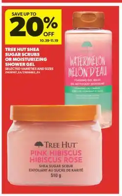 Real Canadian Superstore TREE HUT SHEA SUGAR SCRUBS OR MOISTURIZING SHOWER GEL offer