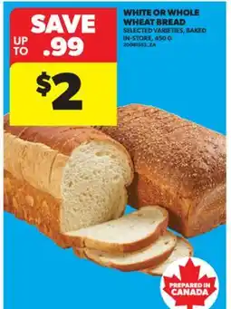 Real Canadian Superstore WHITE OR WHOLE WHEAT BREAD, 450 G offer