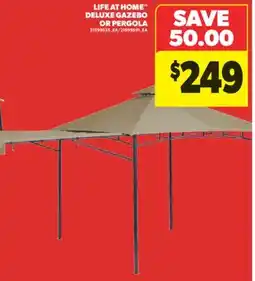 Real Canadian Superstore LIFE AT HOME DELUXE GAZEBO OR PERGOLA offer