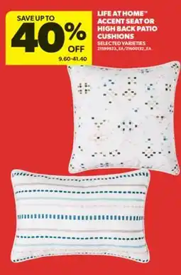 Real Canadian Superstore LIFE AT HOME ACCENT SEAT OR HIGH BACK PATIO CUSHIONS offer