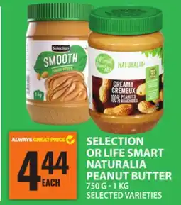 Food Basics SELECTION OR LIFE SMART NATURALIA PEANUT BUTTER offer
