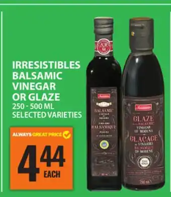 Food Basics IRRESISTIBLES BALSAMIC VINEGAR OR GLAZE offer