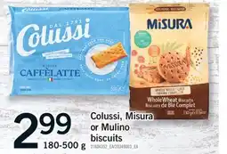 Fortinos COLUSSI, MISURA OR MULINO BISCUITS, 180-500 g offer
