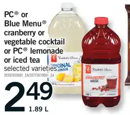 Fortinos PC OR BLUE MENU CRANBERRY OR VEGETABLE COCKTAIL OR PC LEMONADE OR ICED TEA, 1.89L offer