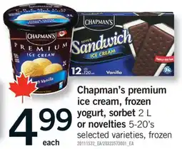 Fortinos CHAPMAN'S PREMIUM ICE CREAM, YOGURT, SORBET, 2 L OR NOVELTIES, 5-20'S offer