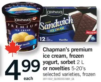 Fortinos CHAPMAN'S PREMIUM ICE CREAM, YOGURT, SORBET, 2 L OR NOVELTIES, 5-20'S offer