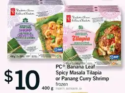 Fortinos PC BANANA LEAF SPICY MASALA TILAPIA OR PANANG CURRY SHRIMP, 400G offer