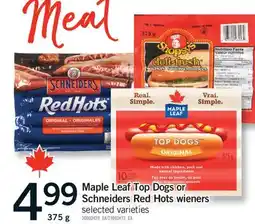 Fortinos MAPLE LEAF TOP DOGS OR SCHNEIDERS RED HOTS WIENERS, 375 g offer