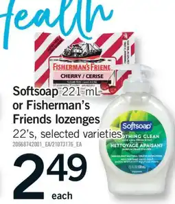 Fortinos SOFTSOAP, 221 ML OR FISHERMAN'S FRIENDS LOZENGES, 22'S offer