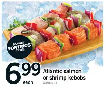 Fortinos ATLANTIC SALMON OR SHRIMP KEBOBS offer