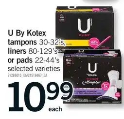 Fortinos U BY KOTEX TAMPONS 30-32'S,LINERS 80-129'S OR PADS 22-44'S offer