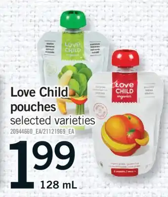 Fortinos LOVE CHILD POUCHES, 128 ML offer