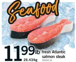 Fortinos FRESH ATLANTIC SALMON STEAK offer