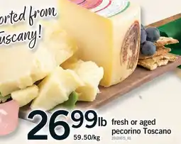 Fortinos FRESH OR AGED PECORINO TOSCANO offer