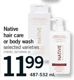 Fortinos NATIVE HAIR CARE OR BODY WASH, 487-532 ML offer