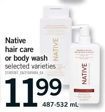 Fortinos NATIVE HAIR CARE OR BODY WASH, 487-532 ML offer