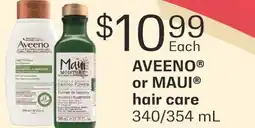 Fortinos AVEENO OR MAUI HAIR CARE, 340/354 ML offer