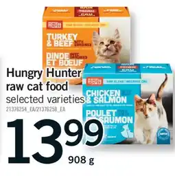 Fortinos HUNGRY HUNTER RAW CAT FOOD, 908 G offer