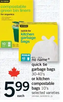 Fortinos NO NAME QUICK TIE GARBAGE BAGS, 30-40' S OR KITCHEN COMPOSTABLE BAGS, 10' S offer
